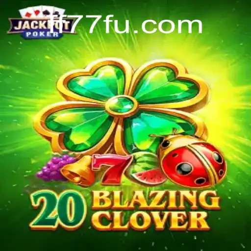 Explorando o Empolgante Mundo de 20BlazingClover